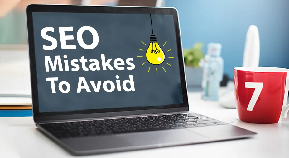 seo mistakes to avoid when getting started